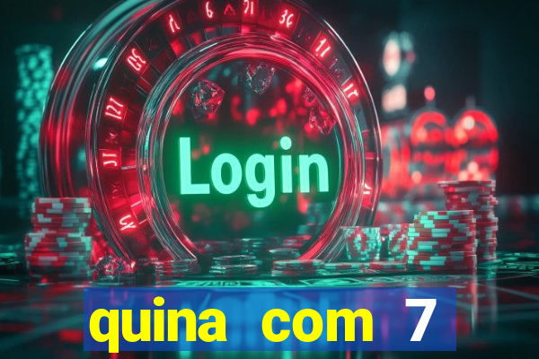 quina com 7 dezenas valor